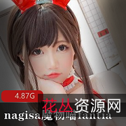 nagisa魔物喵合集2021年12月视频尺度自娱自乐you+ma作品