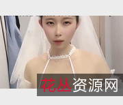 司雨小姐姐婚纱作品视频17分钟，重磅上贤娆精彩不容错过！